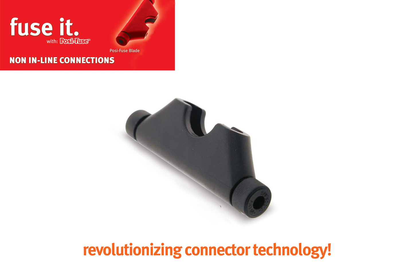 Electrical Connector - Posi Fuse® Blade.